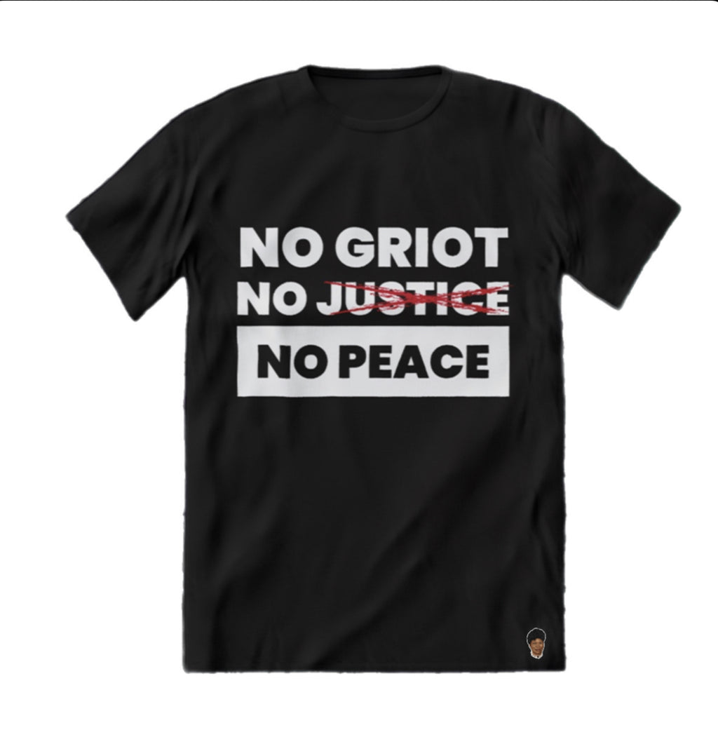 "No Griot, No Peace" Unisex T shirt